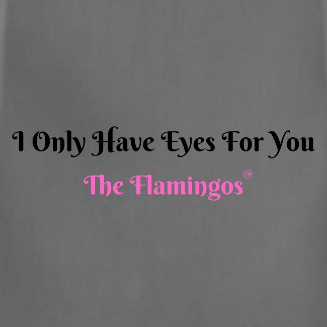 I Only Have Eyes For You - The Flamingos