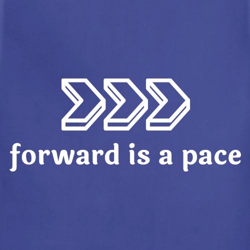 Forward is a Pace - White - Adjustable Apron