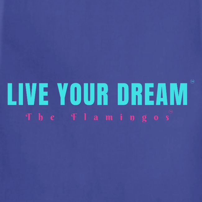 Live Your Dream