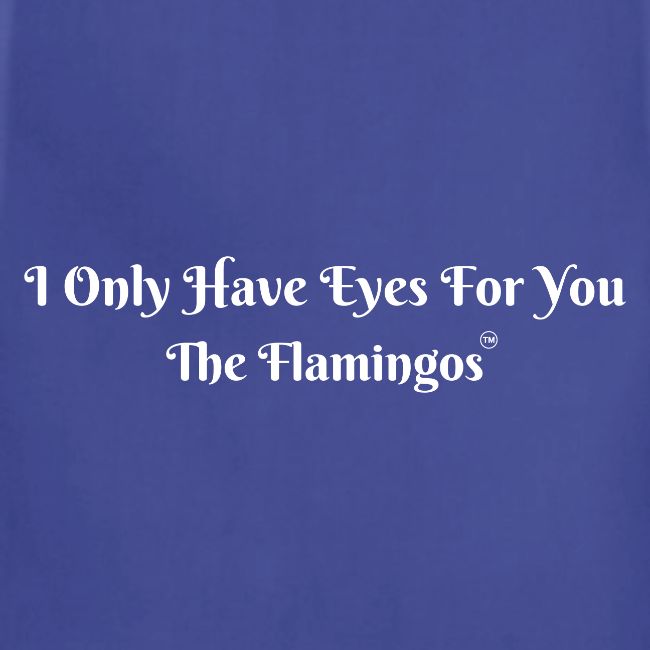 I Only Have Eyes For You/ All White Letters