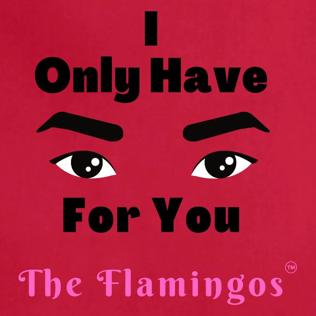 I Only Have Eyes For You w/Eyes