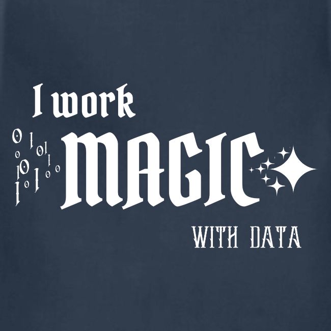 I Work Magic with Data (dark)