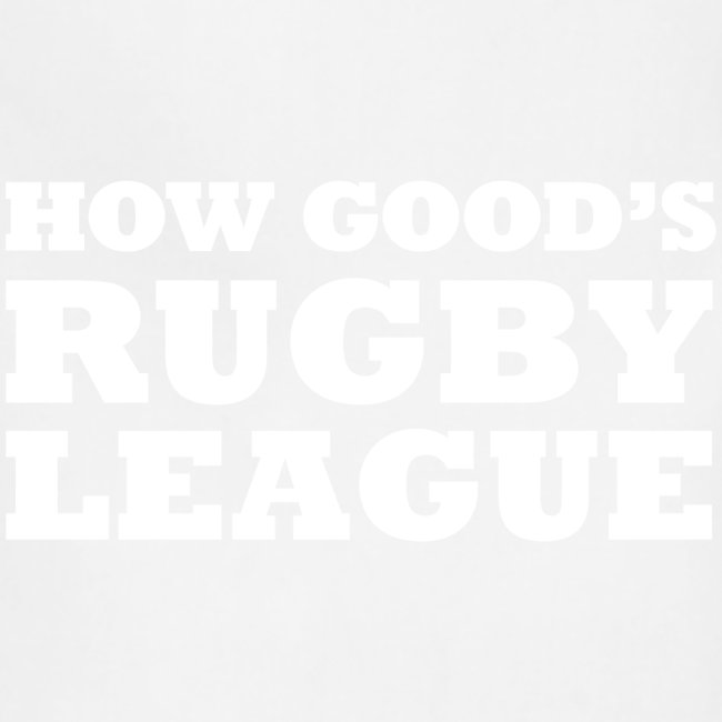 How Good s Rugby League
