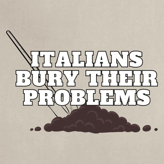 Italians Bury Their Problems