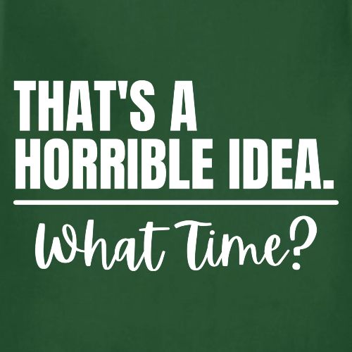 Horrible Idea white - Adjustable Apron