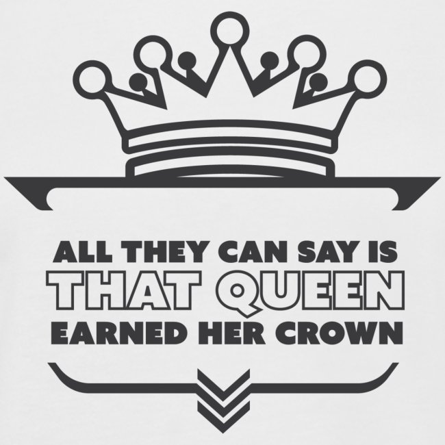 Earned crown queen