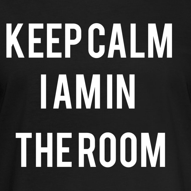 I'm here keep calm