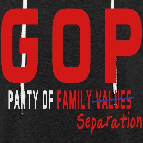 GOP Party of Family Separation - Unisex Lightweight Terry Hoodie