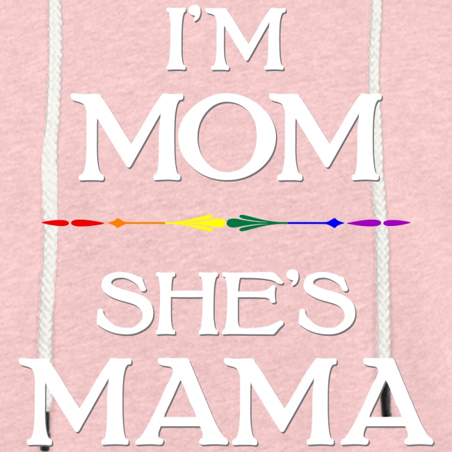 I'm Mom - She's Mama LGBT Lesbian Mothers