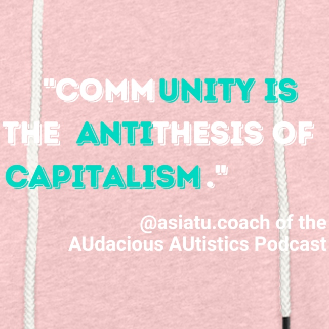 Community is the antithesis of capitalism