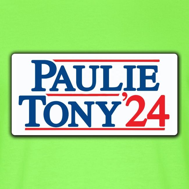 Paulie & Tony for Co-President 2024