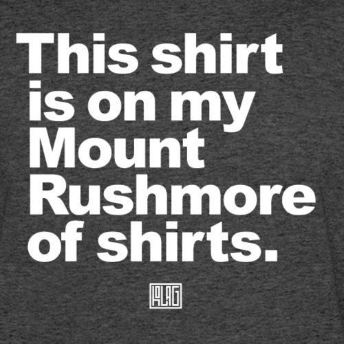 Mount Rushmore of Shirts