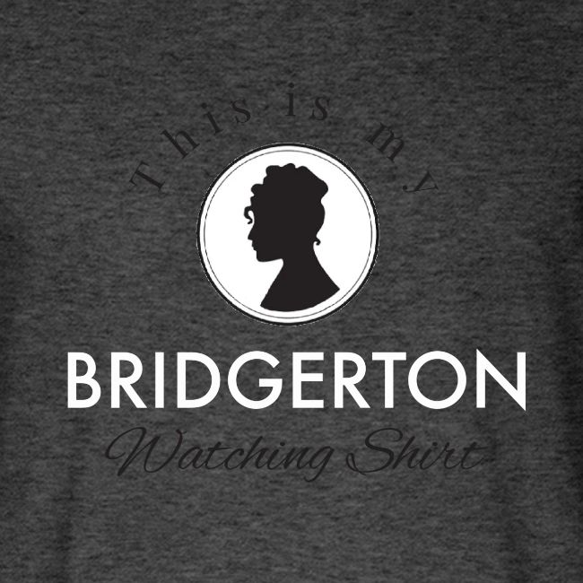This Is My Bridgerton Watching Shirt