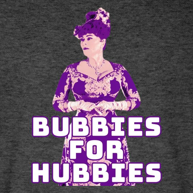 Bubbies For Hubbies