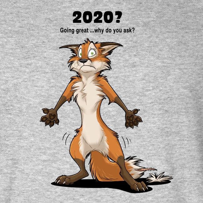2020? Going great... (for bright backgrounds)