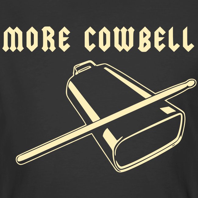 More Cowbell
