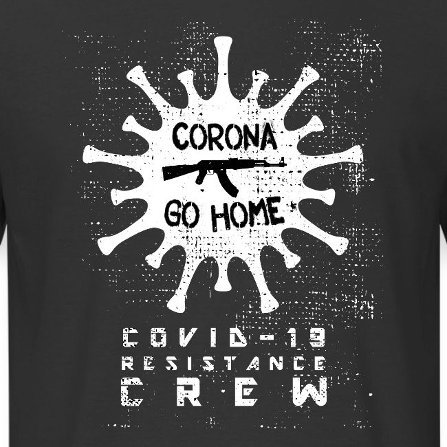 CORONA GO HOME / COVID-19 RESISTANCE CRE