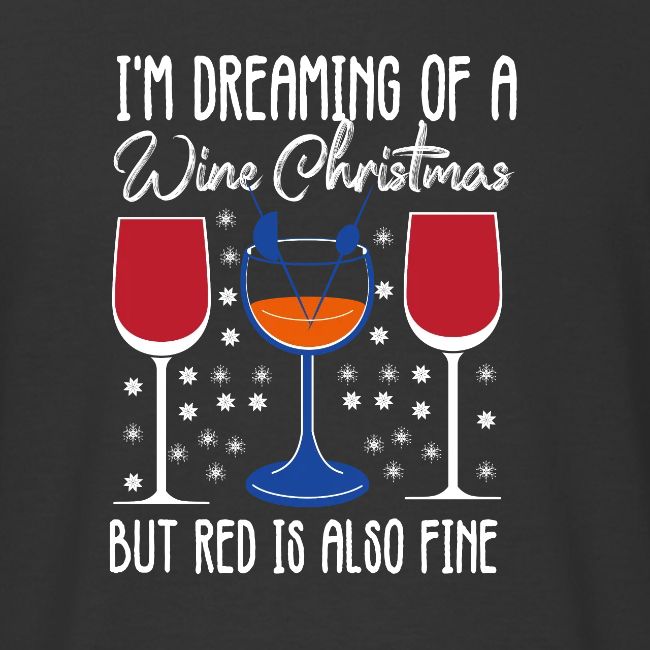 I'm Dreaming Of A White Christmas But Red Is Also