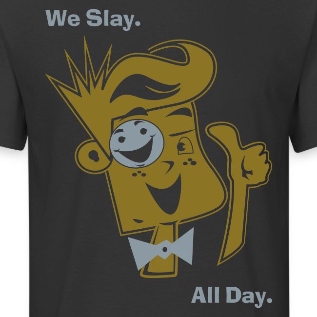 We Slay All Day Shiny Shirt Metallic Silver & Gold