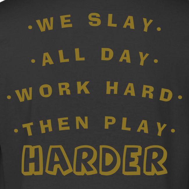 We Slay All Day Shiny Shirt Metallic Silver & Gold
