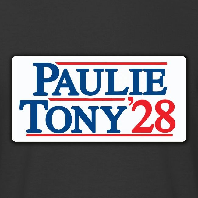 Paulie and Tony for Co-President 2028
