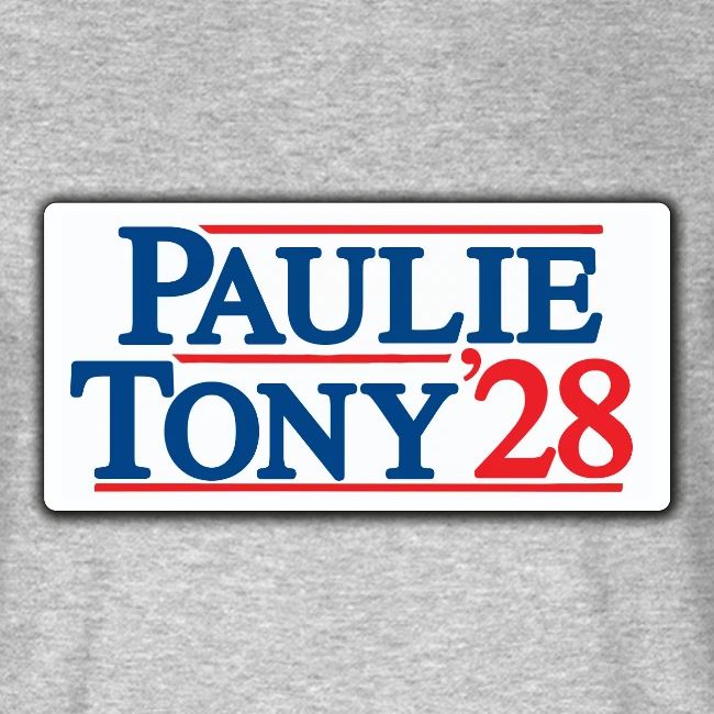 Paulie and Tony for Co-President 2028