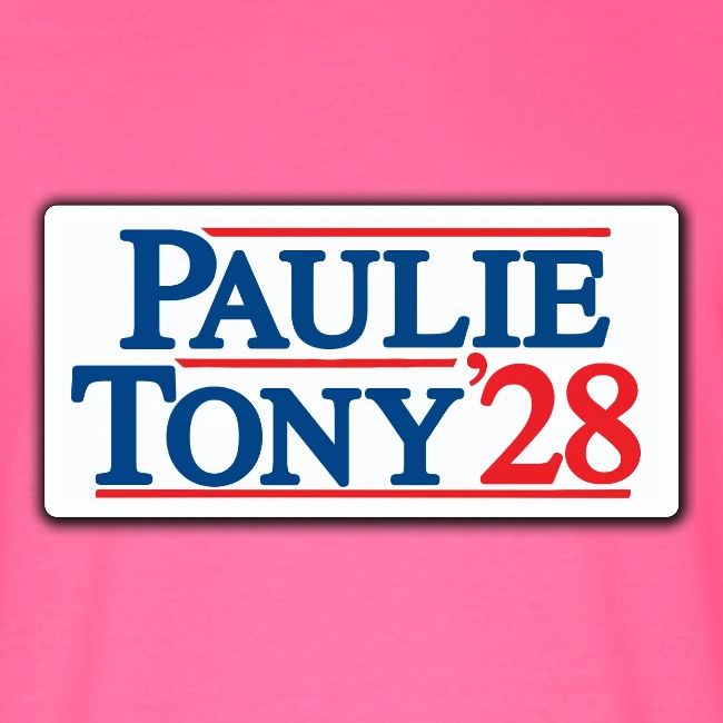 Paulie and Tony for Co-President 2028