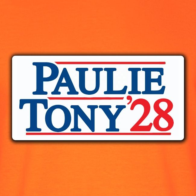 Paulie and Tony for Co-President 2028