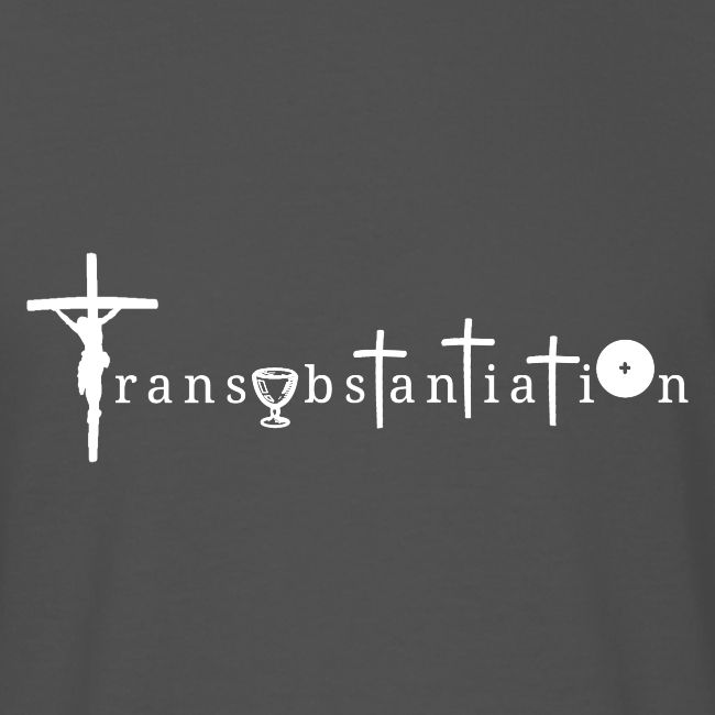 Transubstantiation
