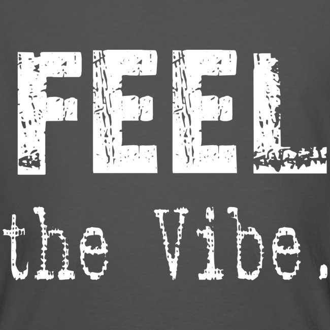 Feel the Vibe