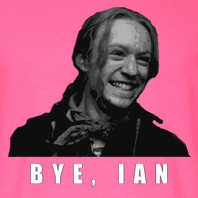 Bye Ian