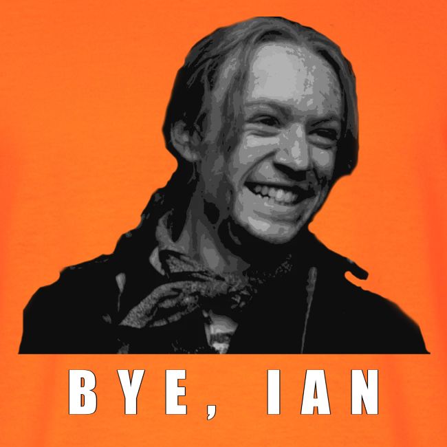 Bye Ian