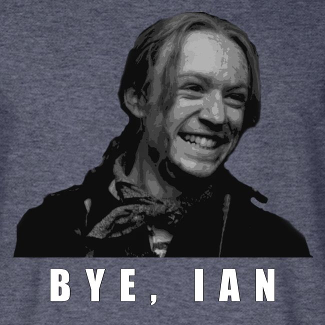 Bye Ian