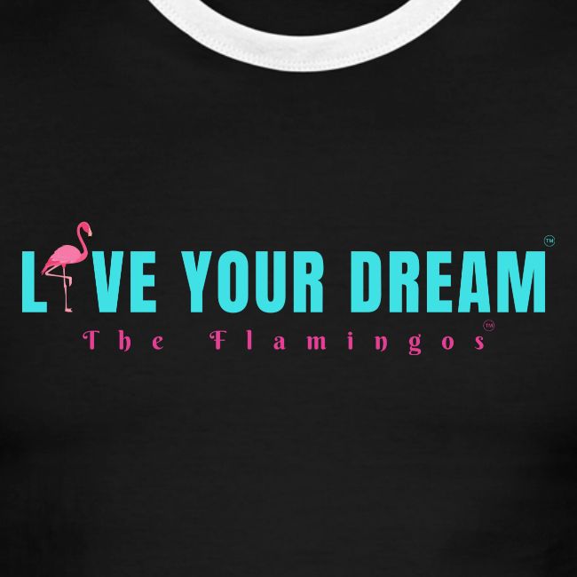 Live Your Dream w/Flamingo Bird