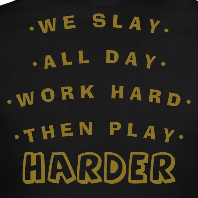 We Slay All Day Shiny Shirt Metallic Silver & Gold