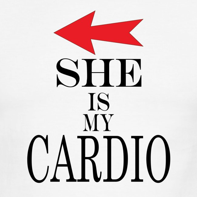 She is my Cardio