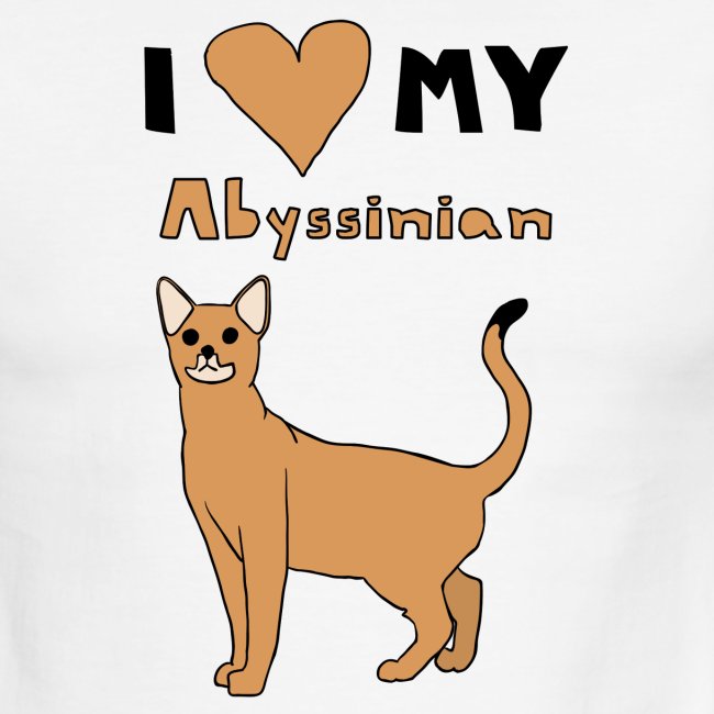 i love my abyssinian