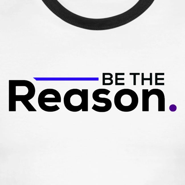 Be The Reason (black font)