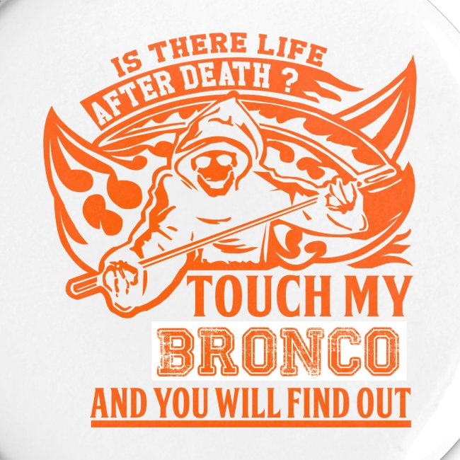 Touch my Bronco Mens T-Shirt