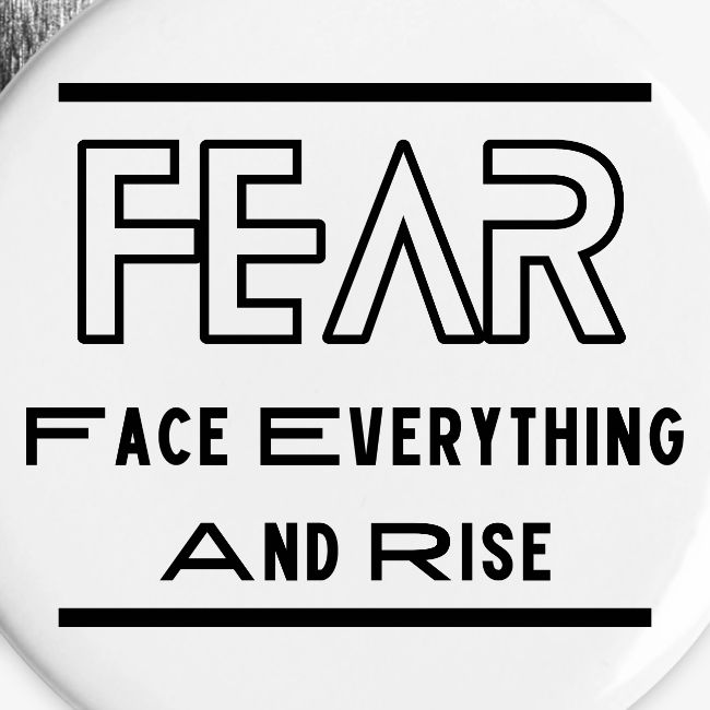 FEAR - Face Everything and Rise Motivational Quote