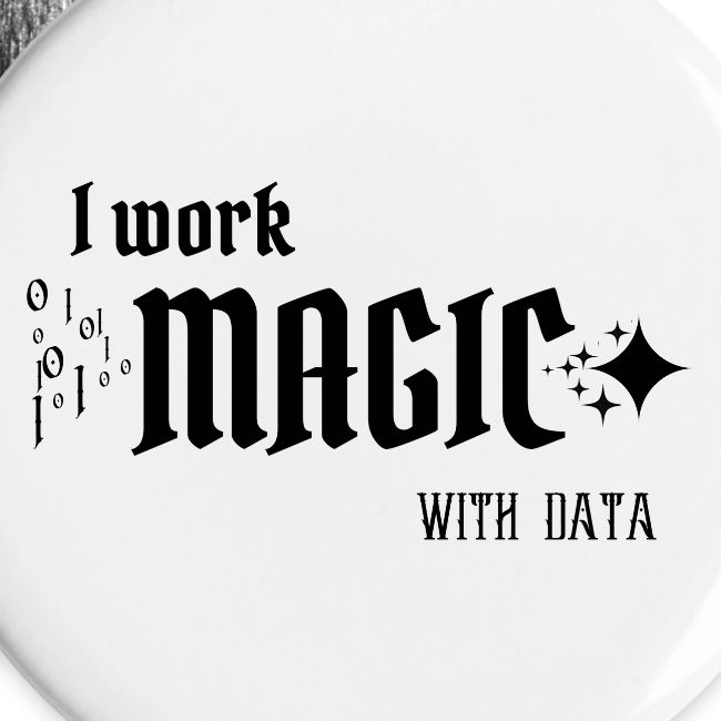 I Work Magic with Data (light)