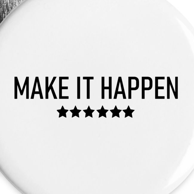 Make It Happen