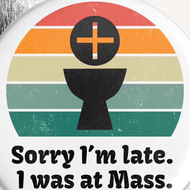 I m sorry I am late, I was at Mass.