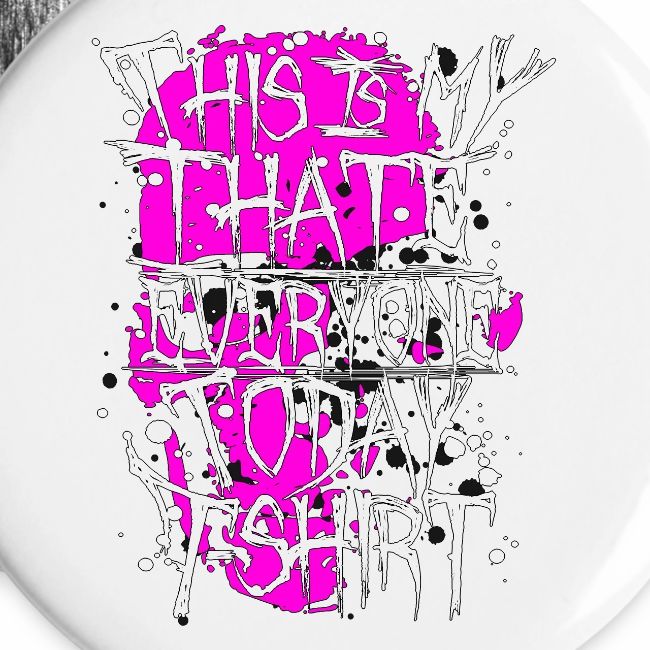 This Is My I Hate Everyone Today T-Shirt Gift Idea