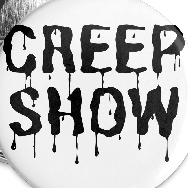 Creep Show (dripping black letters version)