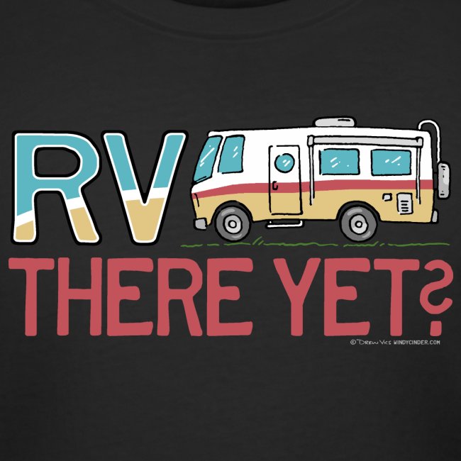 RV There Yet Motorhome Travel Slogan
