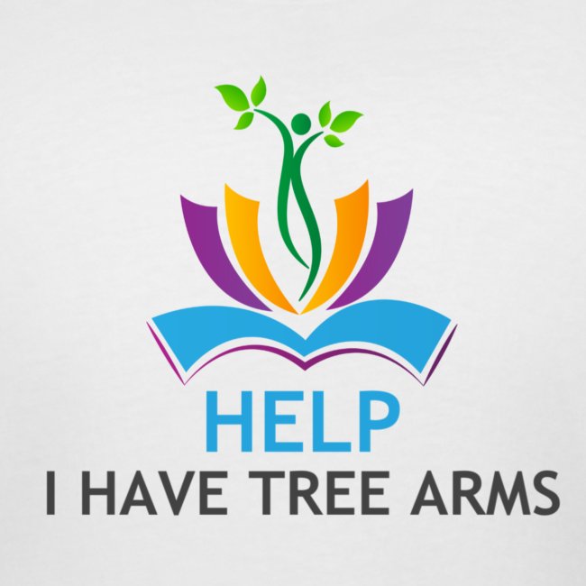 Do you have TREE ARMS? Need help with that?