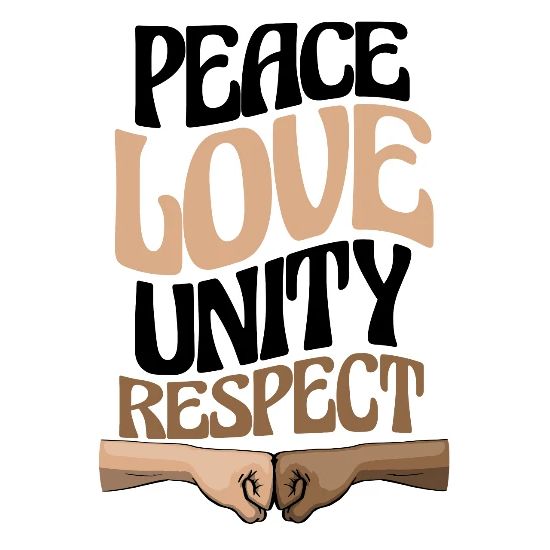Unity Respect Love Peace Unity Respect