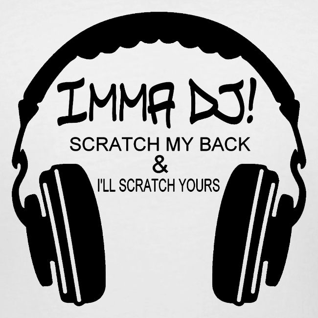 I'M A DJ!
