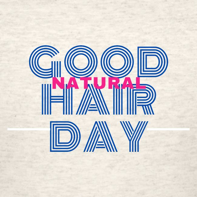 Good Natural Hair Day